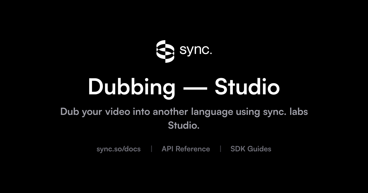 Dubbing — Studio | sync. labs