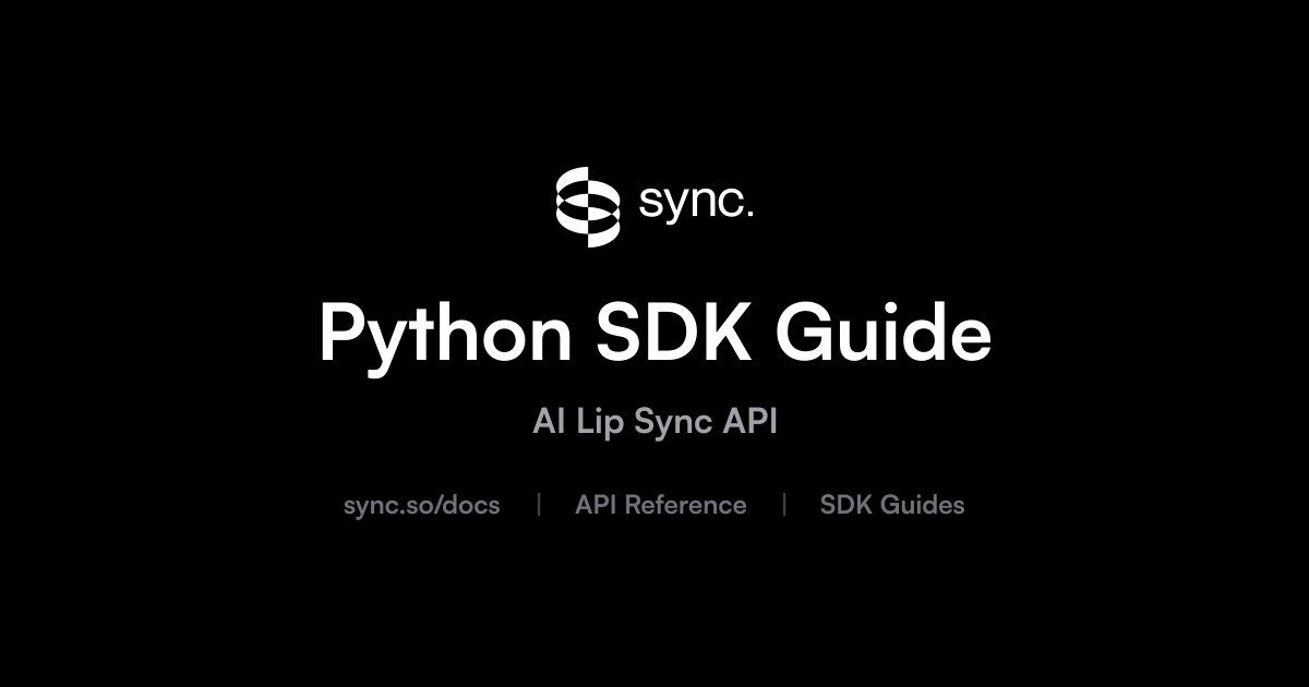 Python SDK Guide | sync. labs