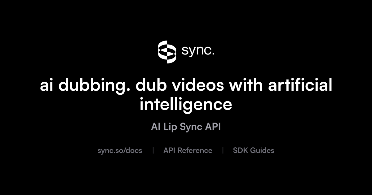 ai dubbing. dub videos with artificial intelligence